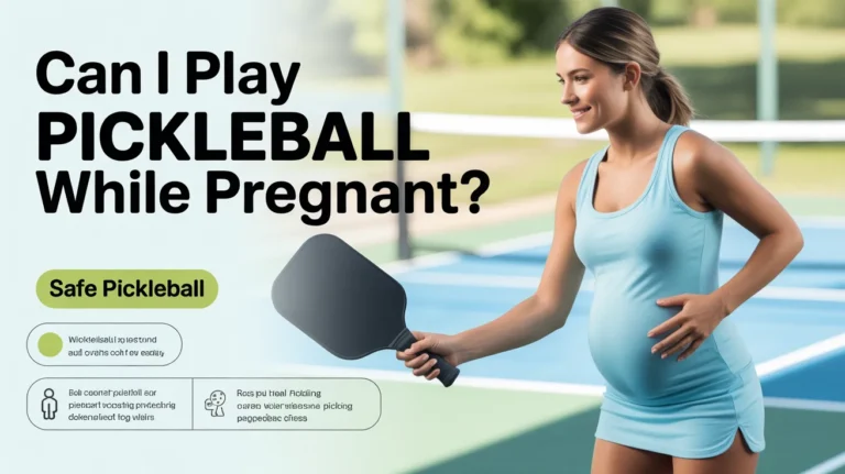 Can I Play Pickleball While Pregnant​? (Safe Pickleball)