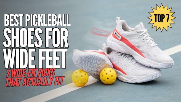 Best pickleball shoes for wide feet featuring 7 wide-fit picks, roomy comfort, support, and durable soles for court play.